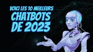 Les 10 meilleurs chatbots IA de 2023