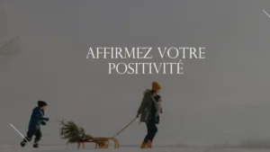 Comment les Affirmations Positives Peuvent Changer votre Vie 2 affirmations positives