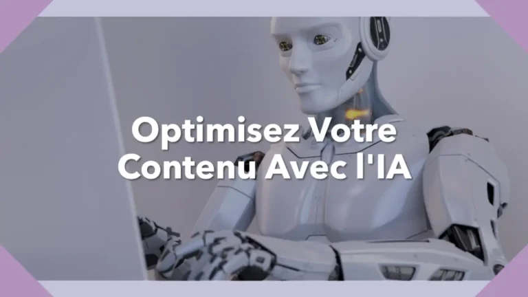 Optimisation IA : 9 Conseils pour Perfectionner votre Contenu 11 optimisation avec l'IA